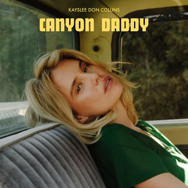 Canyon Daddy - Single by Kayslee Don Collins | Spotify