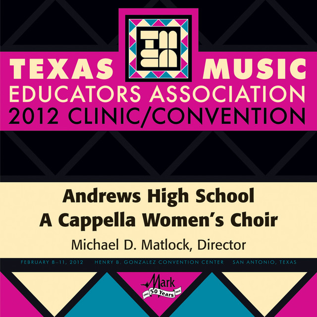 2012 Texas Music Educators Association (TMEA): Andrews High School A Cappella Women's Choir album image