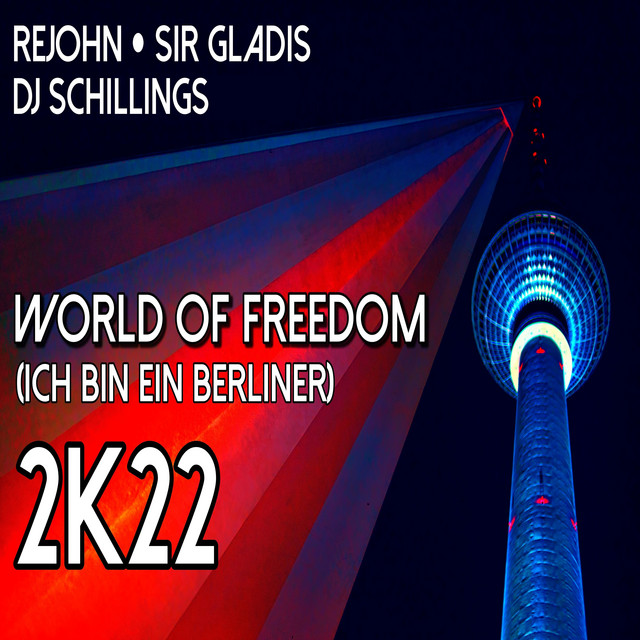 World of Freedom 2K22 - Ich Bin Ein Berliner