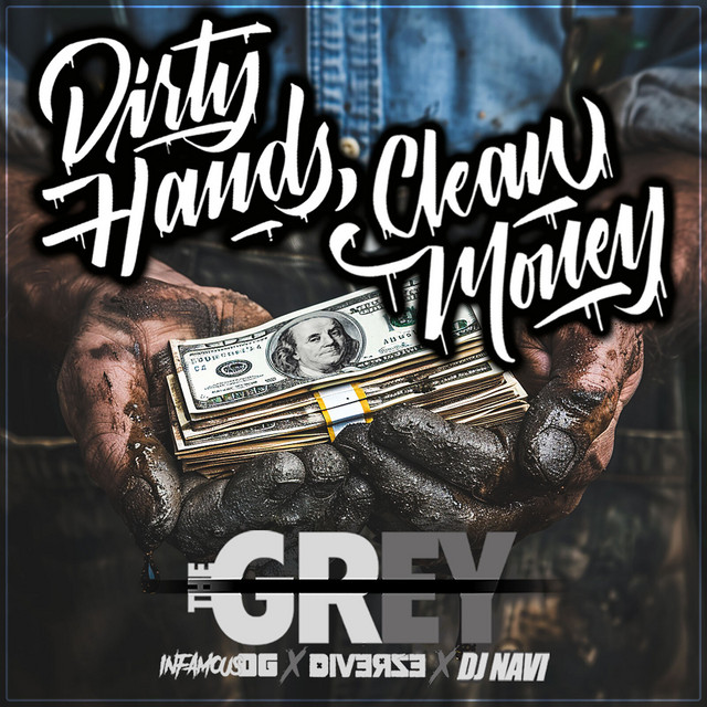 Dirty Hands Clean Money - song and lyrics by The Grey, Infamous OG