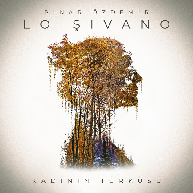 Lo Şivano - Kadının Türküsü
