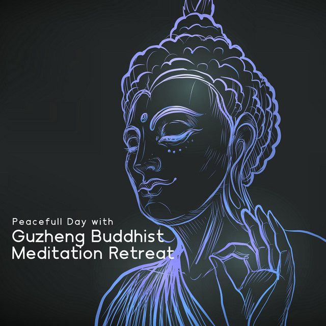 Peacefull Day with Guzheng Buddhist Meditation Retreat cover art