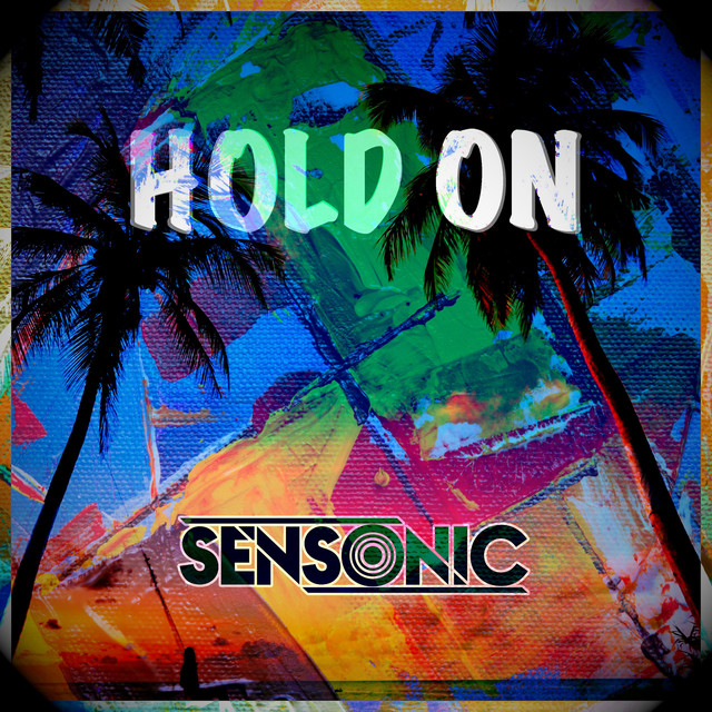 Hold On - Single by Sensonic | Spotify