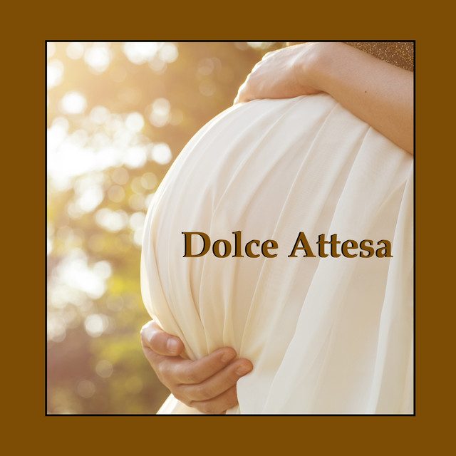 Dolce Attesa - Musica Rilassante Pianoforte per Donne Incinte, Musica Dolce per Gravidanza e Ninna Nanna per Bambini album image