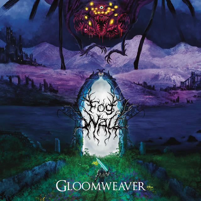 Gloomweaver by FOG WALL
