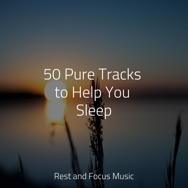50 Pure Tracks to Help You Sleep - Album by Life Sounds Nature | Spotify