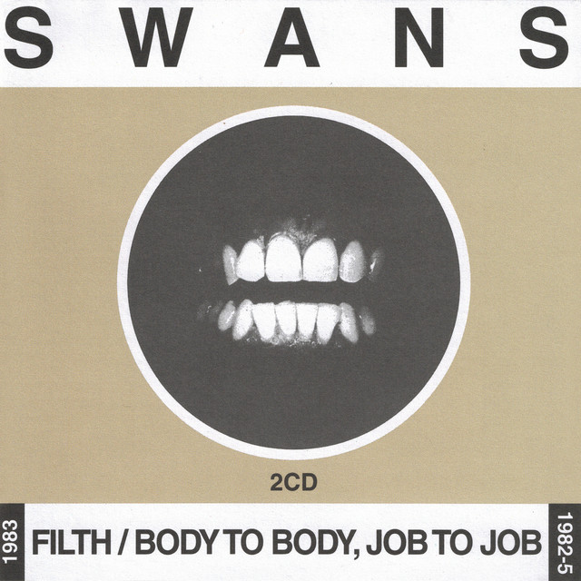 洋楽 SWANS FILTH / BODY TO BODY 2CD Filth / Body to Body, Job to Job - Album by Swans | Spotify
