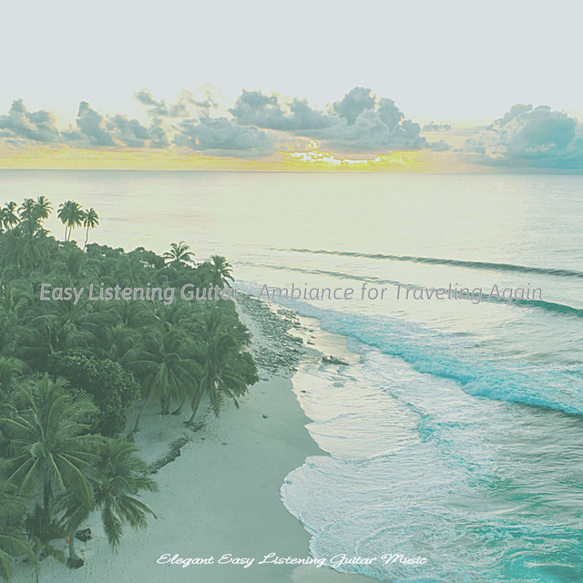 Easy Listening Guitar - Ambiance for Traveling Again cover art