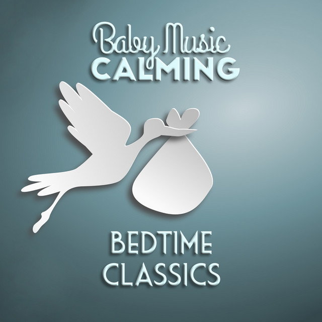 Baby Music: Calming Bedtime Classics cover art