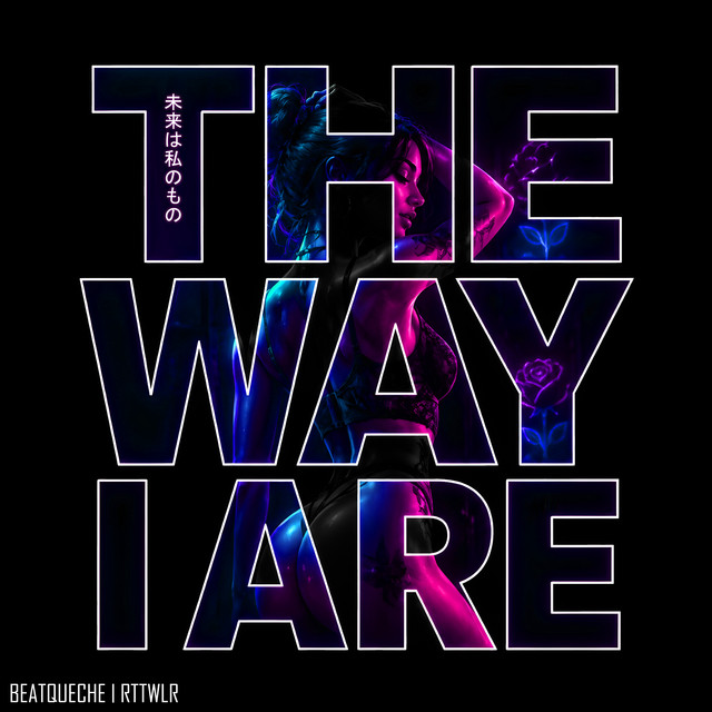 The Way I Are