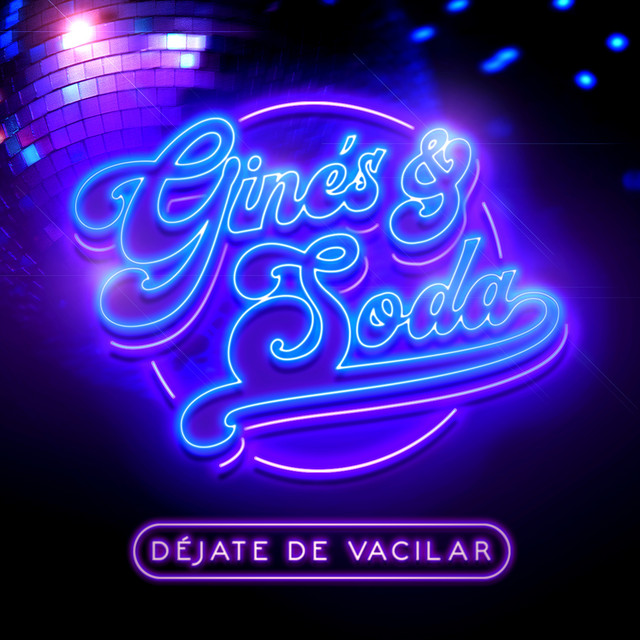 Déjate De Vacilar - Single by Ginés & Soda | Spotify