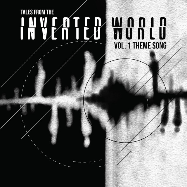 Tales From The Inverted World Vol. 1 Theme Song (Extended Version ...