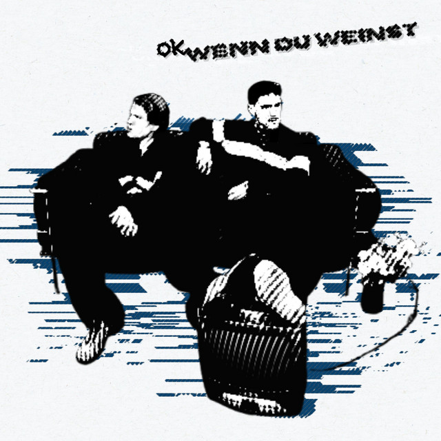 ok wenn du weinst