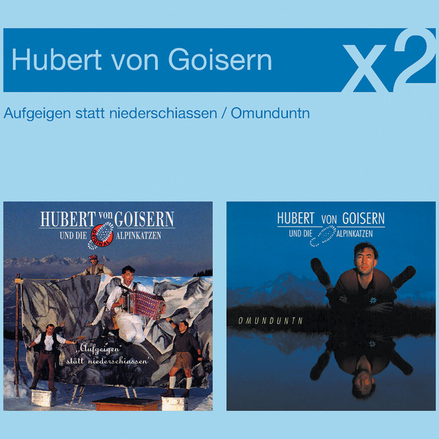 Goisern – Musik und Lyrics von Hubert von Goisern und die Alpinkatzen ...