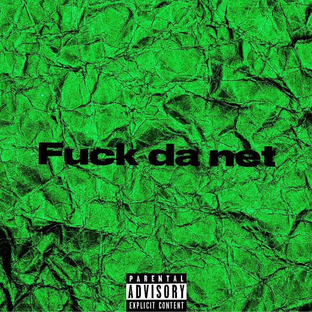 Fuck da net