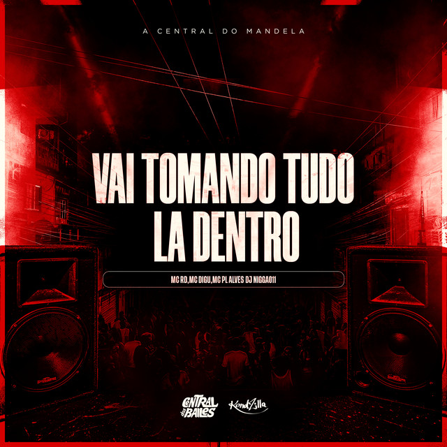Vai Tomando Tudo La Dentro