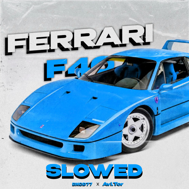 FERRARI F40 - (Slowed + Reverb)