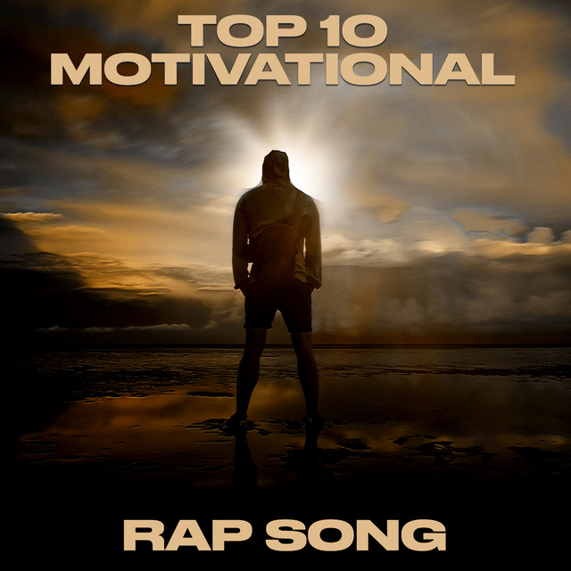 Top 10 Motivational Rap - Album by Motiverse | Spotify