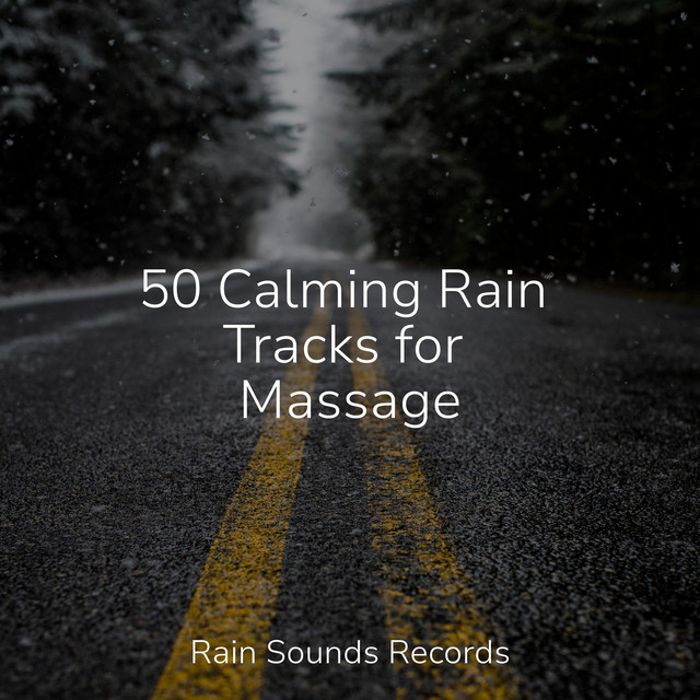 50 Calming Rain Tracks for Massage - Album by Deep Sleep Relaxation ...