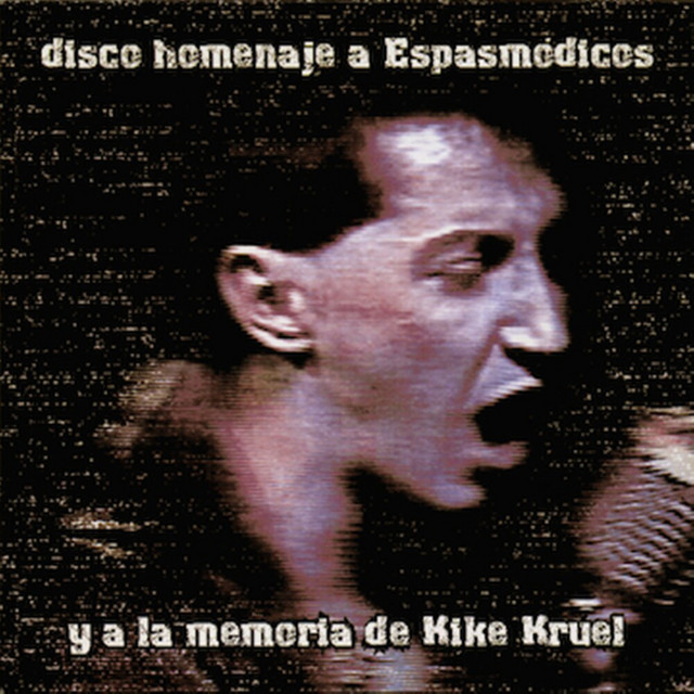 Homenaje a Espasmódicos y a la Memoria de Kike Kruel cover art