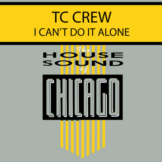I Can't Do It Alone - song and lyrics by TC Crew | Spotify