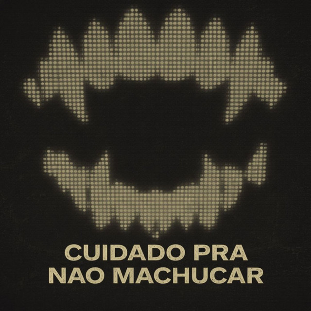 CUIDADO PRA NÃO MACHUCAR