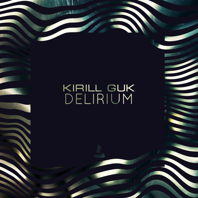Cover art for Kirill Guk — Delirium