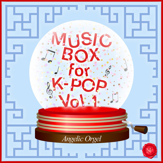 MUSIC BOX for K-POP Vol.1(オルゴールミュージック) - Album by
