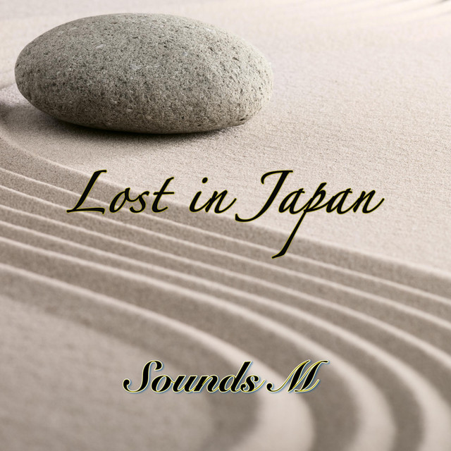 Lost in Japan - Single by Sounds M | Spotify