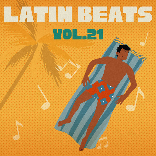 Latin Beats, Vol. 21 - Compilation by Various Artists | Spotify