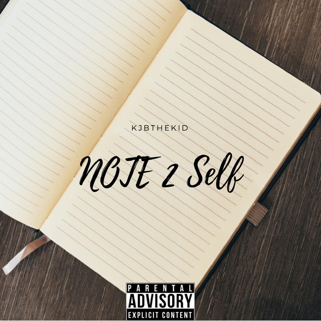 Note 2 Self - Single by KJBTheKid | Spotify