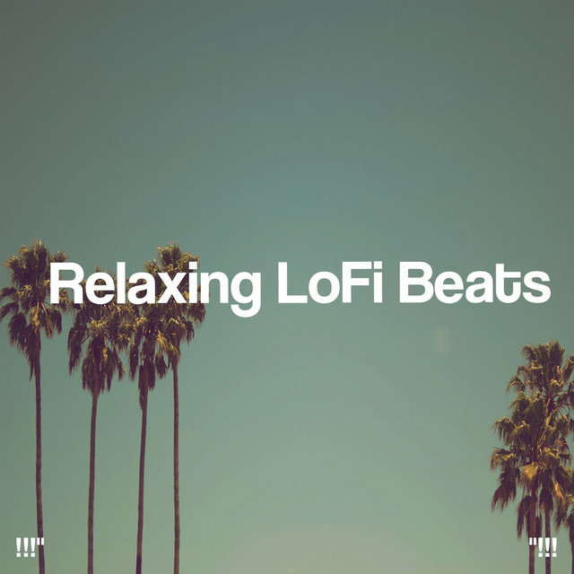 !!!" Relaxing LoFi Beats "!!! cover art