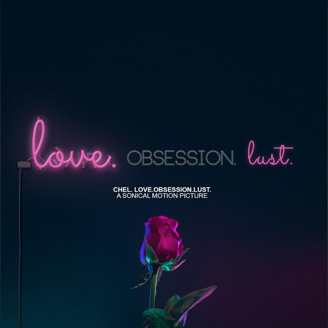 Love.Obsession.Lust EP by Chel Spotify