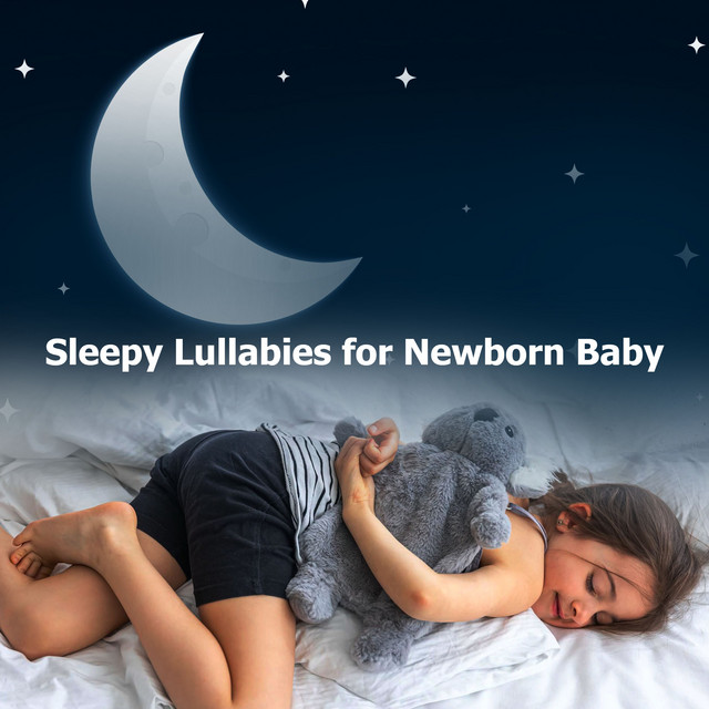 Sleepy Lullabies for Newborn Baby - Album by Sleep Lullabies for ...