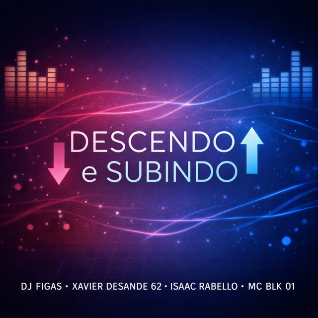 Descendo e Subindo