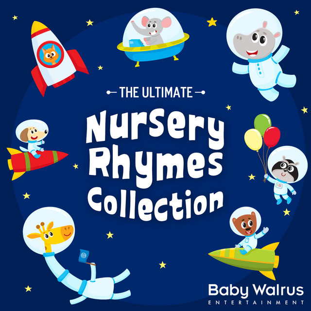 The Ultimate Nursery Rhymes Collection - Album by Baby Walrus | Spotify