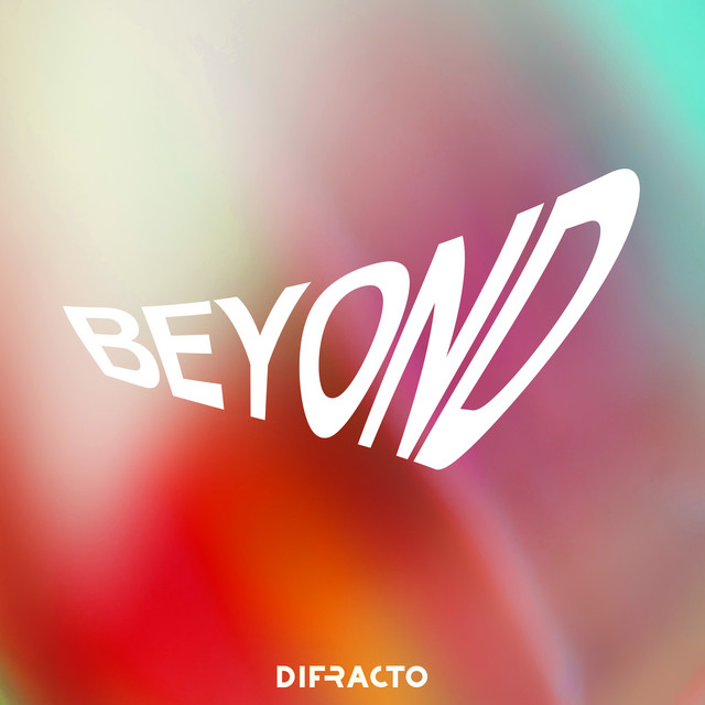 Beyond - Single by Difracto | Spotify