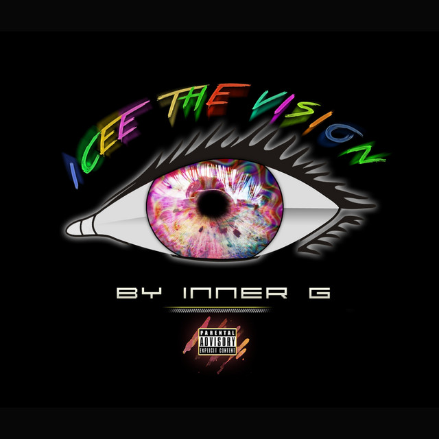Icee the Vision - Album by Inner G | Spotify