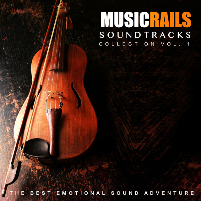 Music Rails Soundtracks Collection, Vol.1 (The Best Emotional Sound Adventure)