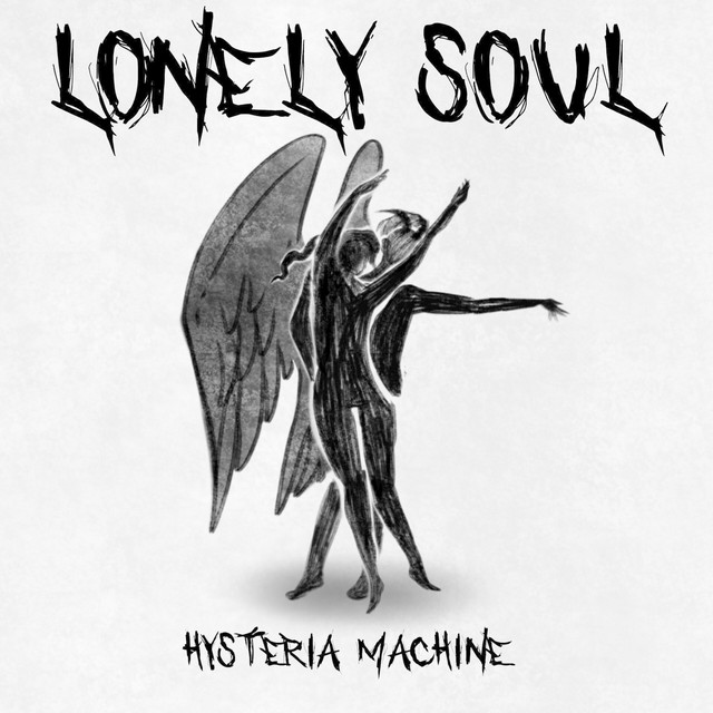 Lonely soul - Single by Hysteria Machine | Spotify
