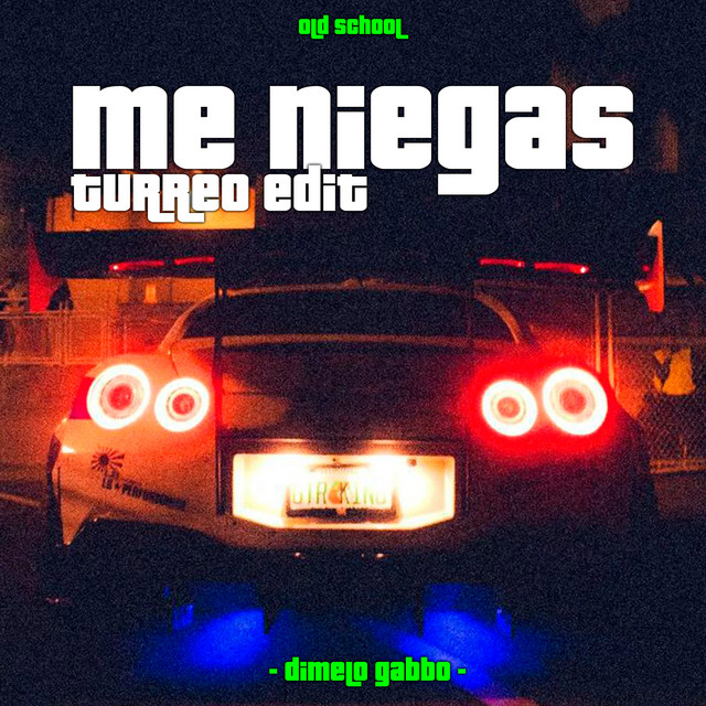 Me Niegas (Turreo Edit)
