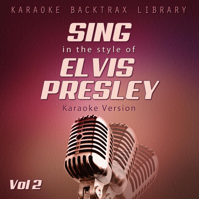Sing in the Style of Elvis Presley (Karaoke Version) [Vol 2]