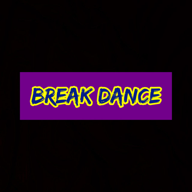 Break Dance - Single by Dunasbeat 2 | Spotify