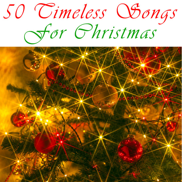 50 Timeless Songs For Christmas - Compilation by Various Artists | Spotify