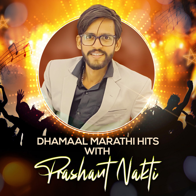 Dhamaal Marathi Hits With Prashant Nakti album image
