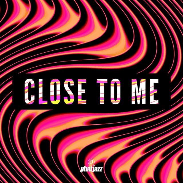 Close To Me