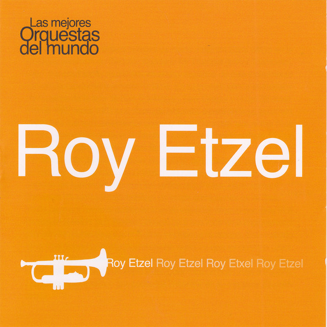 Las Mejores Orquestas del Mundo Roy Etzel cover art