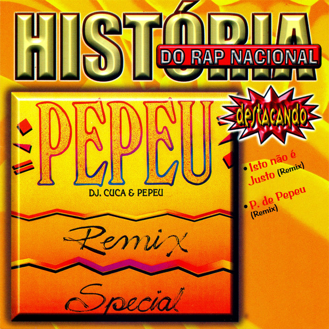 História do Rap Nacional: Pepeu & Dj Cuca Remix Especial cover art