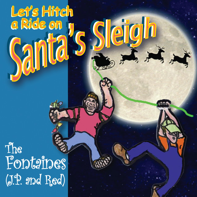 Lets Hitch A Ride On Santa's Sleigh - song and lyrics by JP and Red ...