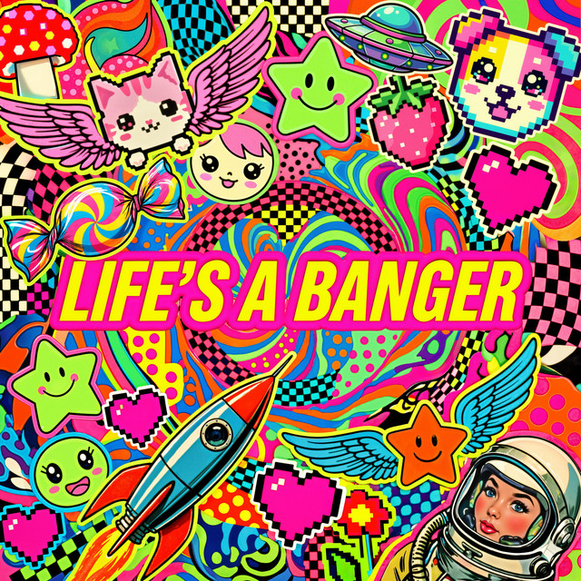 Life's a Banger